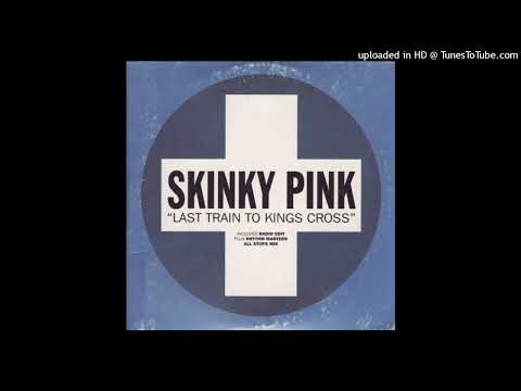 Skinky Pink – Last Train To King’s Cross (Radio Edit)