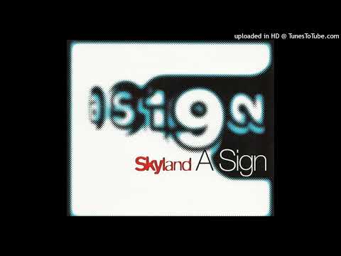 Skyland – A Sign (Club Mix)
