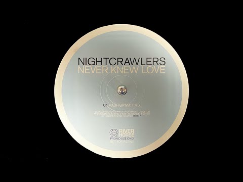 Nightcrawlers – Never Knew Love (Mash Up Matt Mix) (1999)