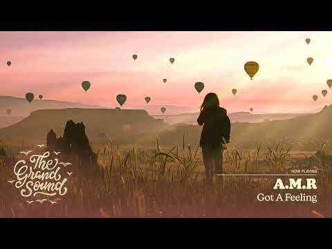 A.M.R – Got A Feeling