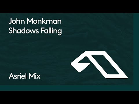 John Monkman – Shadows Falling (Asriel Mix)