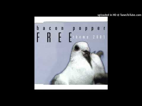 Bacon Popper – Free (7” Edit)