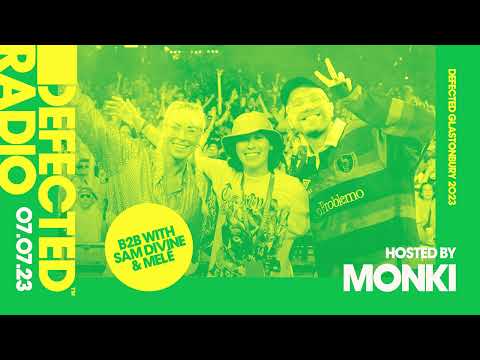 Defected Radio Hosted by Monki 07.07.23 (+ B2B with Sam Divine & Melé)