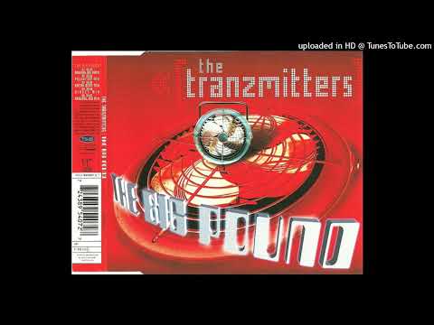 The Tranzmitters – The Big Pound (Original Big Mix)