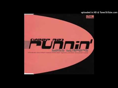 Bass Bumpers – (Keep Me) Runnin’ (Sequential One Remix)