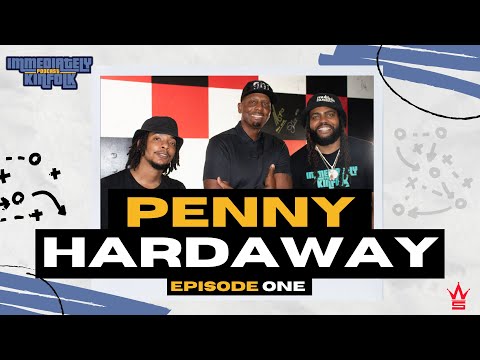 Immediately Kinfolk Podcast ft. Penny Hardaway [Episode 1]