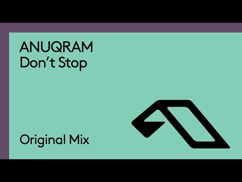 ANUQRAM – Don’t Stop