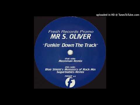 Mr. S.Oliver – Funkin’ Down The Track (Blue Shield’s Monsters of Rock Mix)