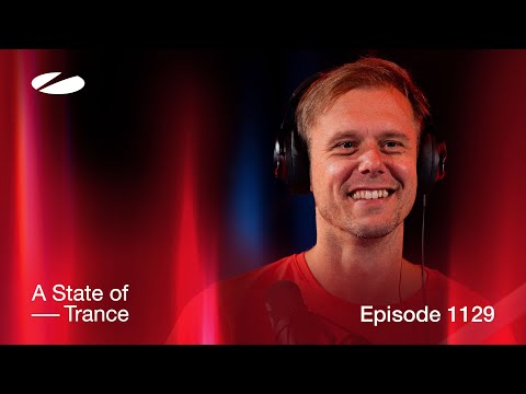A State of Trance Episode 1129 (@astateoftrance )
