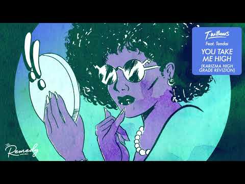 T.Williams feat. Tendai – You Take Me High (Karizma Hi Grade Revizion)