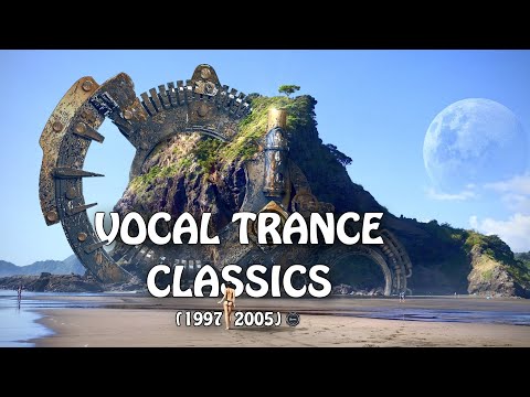 Vocal Trance Classics | Moments In Time [1997 – 2005] (Vinyl Mix)