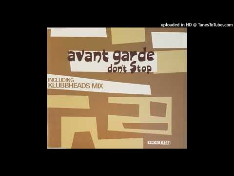 Avant Garde – Don’t Stop (Klubbheads Mix)