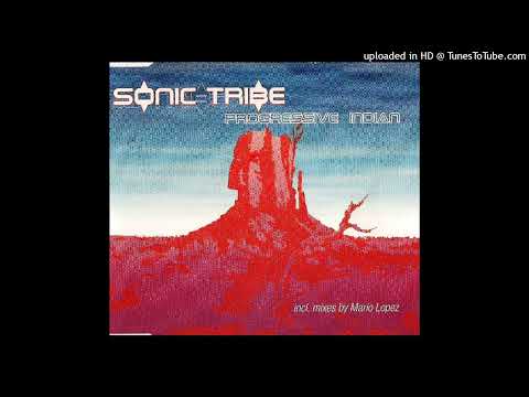 Sonic Tribe – Progressive Indian (Mario Lopez Remix)