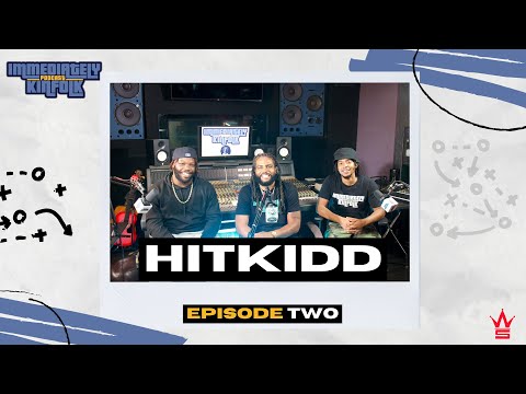 Immediately Kinfolk Podcast ft. Hitkidd [Episode 2]