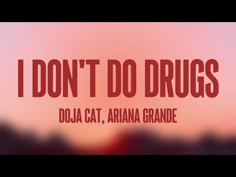 I Don't Do Drugs – Doja Cat, Ariana Grande [Lyric Music] 💕