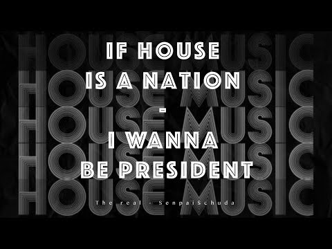 If House is a Nation  [House Remix]