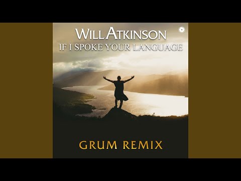 If I Spoke Your Language (Grum Extended Remix)