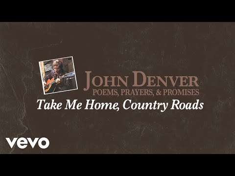 John Denver – Take Me Home, Country Roads (Official Audio)