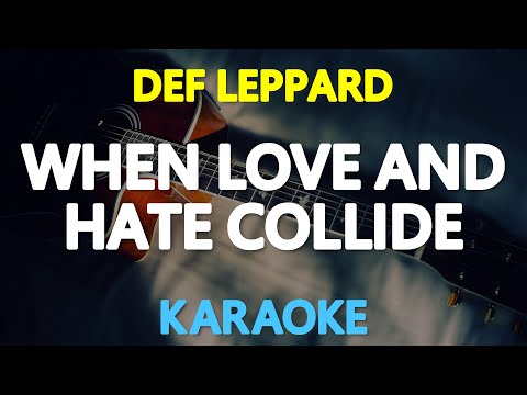 [KARAOKE] When Love & Hate Collide – Def Leppard