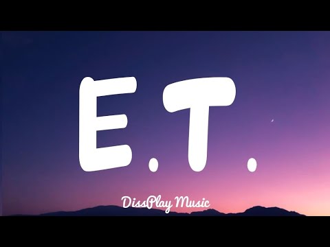 Katy Perry ft Kanye West – E.T. (lyrics)