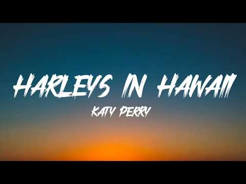 Katy Perry – Harleys In Hawaii (Lyrics)
