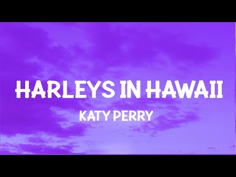 Katy Perry – Harleys In Hawaii (Slowed TikTok) (Lyrics) You and i