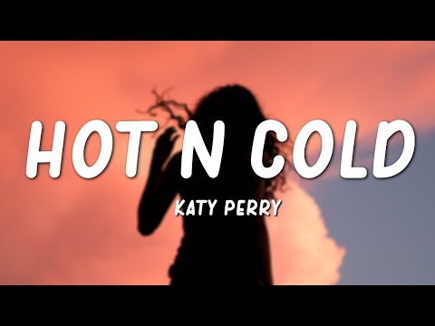 Katy Perry – Hot N Cold (Lyrics)