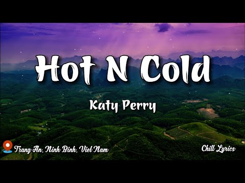 Katy Perry – Hot N Cold (Lyrics) – Chill Lyrics