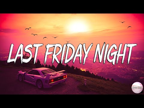 Katy Perry – Last Friday Night (T.G.I.F.)