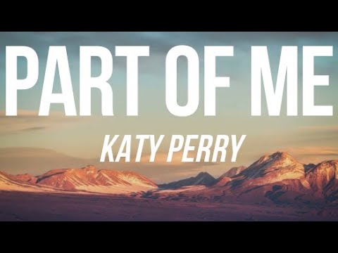 KATY PERRY – PART OF ME (LYRICS)