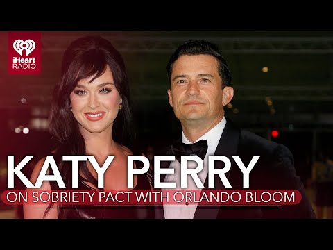 Katy Perry Reveals Reason Behind Sobriety 'Pact' With Orlando Bloom | Fast Facts