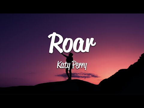 Katy Perry – Roar (Lyrics)