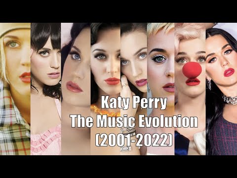 Katy Perry – The Music Evolution (2001 – 2022)