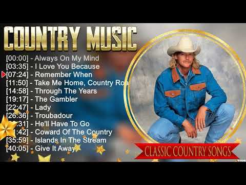 Kenny Rogers, Don Williams, Alan Jackson, George Strait, Willie Nelson ~ Country Songs Of All Time