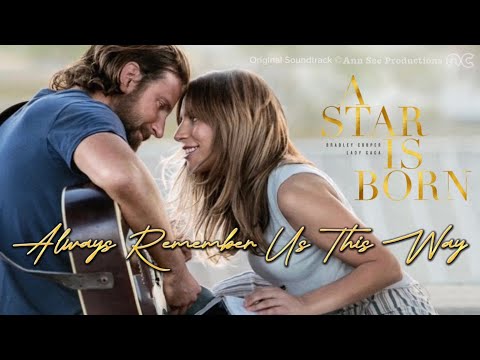 Lady Gaga – Always Remember Us This Way (Duet Cover) A Star Is Born OST | NCRaze Remix