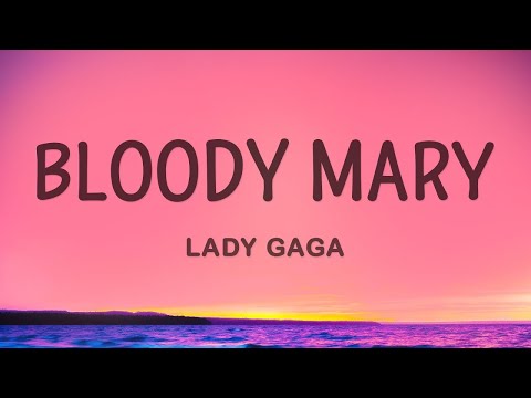 Lady Gaga – Bloody Mary (Lyrics)  [1 Hour Version]