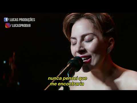 Lady Gaga – I’ll Never Love Again [Tradução/Legendado] | Nasce Uma Estrela