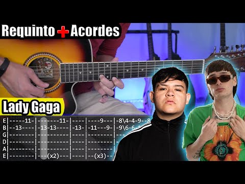 Lady Gaga – Peso Pluma x Junior H x Gabito Ballesteros – Requinto + Acordes | TABS |  Guitarra