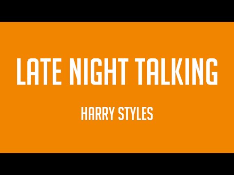 Late Night Talking – Harry Styles (Lyrics) 🐛