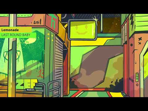 Lemonade (ARG) – Last Round Baby (Original Mix)