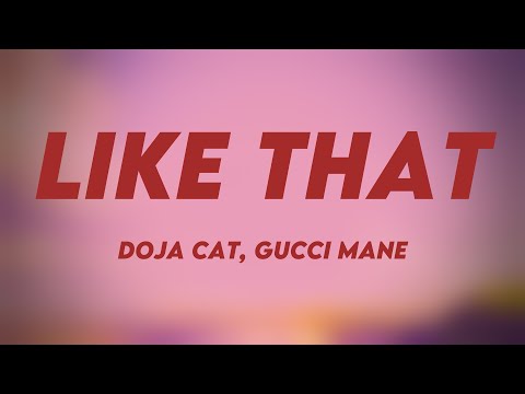 Like That – Doja Cat, Gucci Mane (Lyrics) 🥤