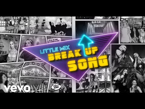 Little Mix – Break Up Song (Lyric Video)