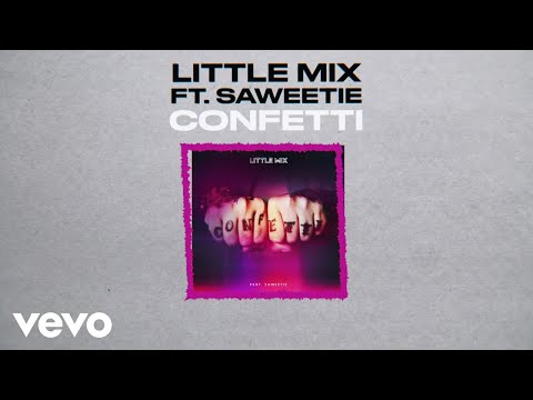 Little Mix – Confetti (Lyric Video) ft. Saweetie