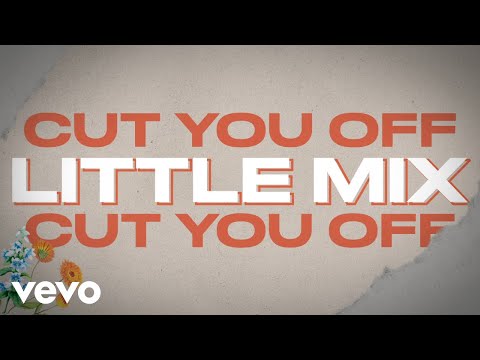 Little Mix – Cut You Off (Lyric Video)