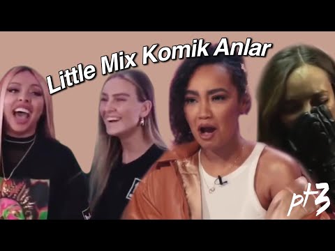 Little Mix Komik Anlar pt. 3