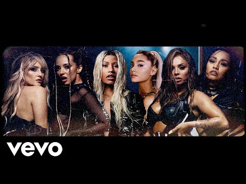 Little Mix – Sweet Melody (feat. Ariana Grande & Nicki Minaj)