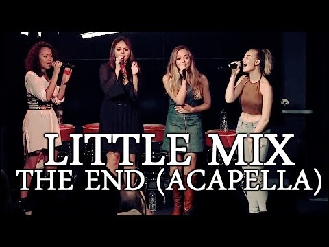 LITTLE MIX | THE END (ACAPELLA)