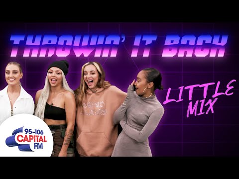Little Mix: Throwin' It Back | Capital