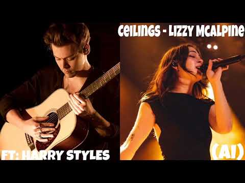 Lizzy MCalpine – Ceilings: FT – Harry Styles (AI TikTok Version)
