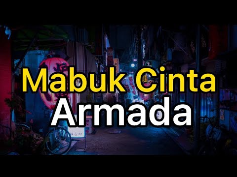 Mabuk Cinta – Armada @armadamusictv